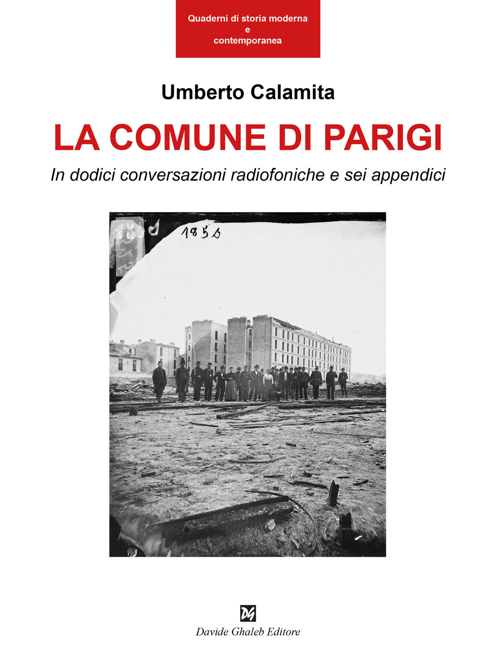 La Comune di Parigi. In dodici conversazioni radiofoniche e sei appendici