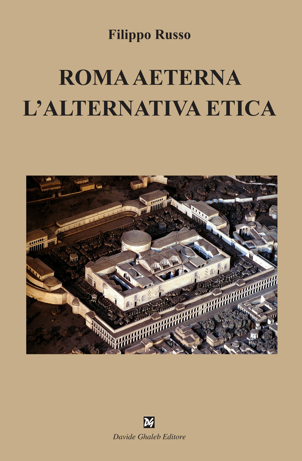 Roma aeterna. L'alternativa etica