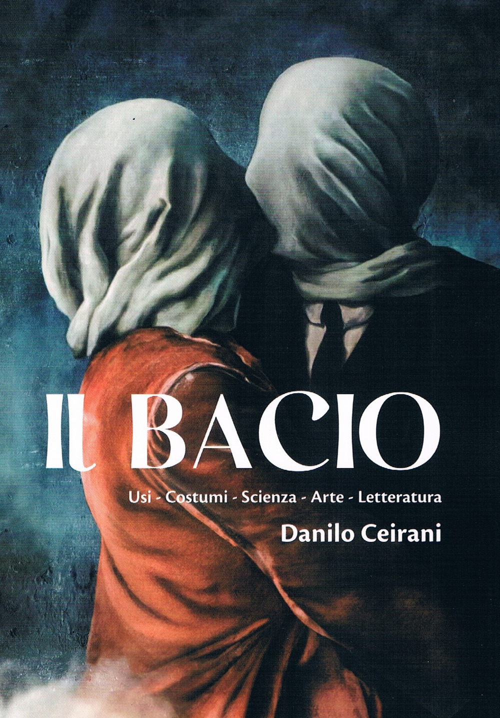 Il bacio. Usi - Costumi - Scienza - Arte - Letteratura