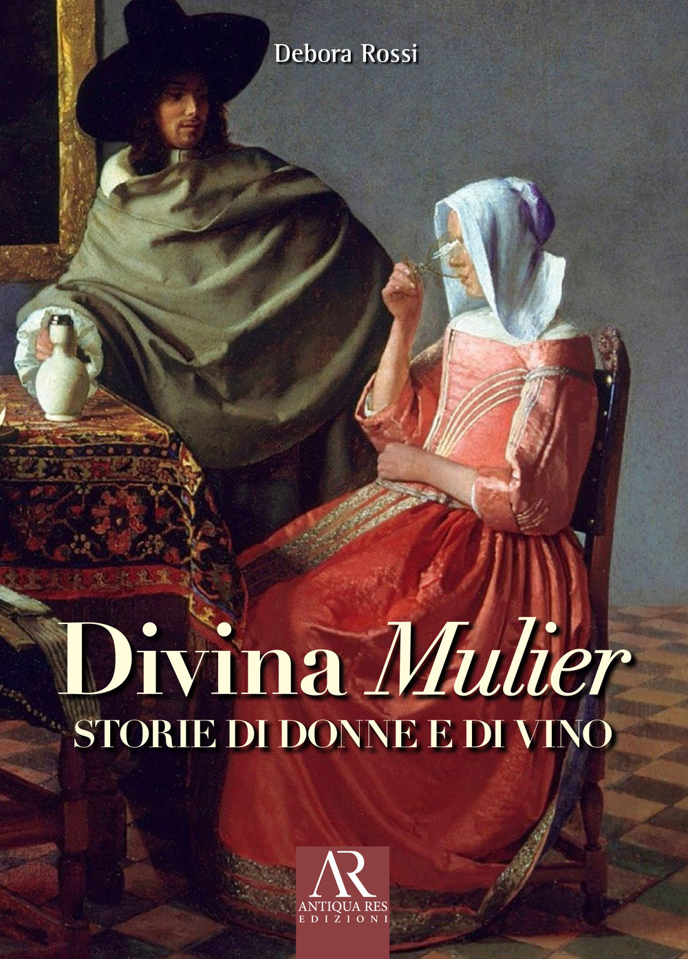 Divina Mulier. Storie di donne e di vino
