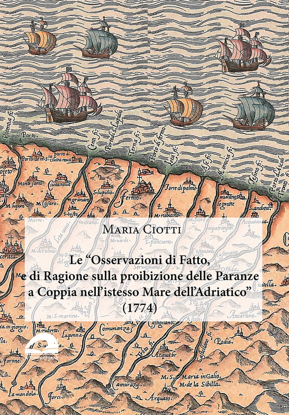 Le «Osservazioni di fatto, e di ragione sulla proibizione delle paranze a coppia nell'istesso Mare dell'Adriatico» (1774)