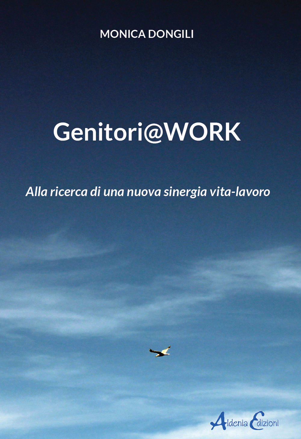 Genitori@work. Alla ricerca di una nuova sinergia vita-lavoro