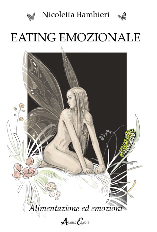 Eating emozionale. Alimentazione ed emozioni