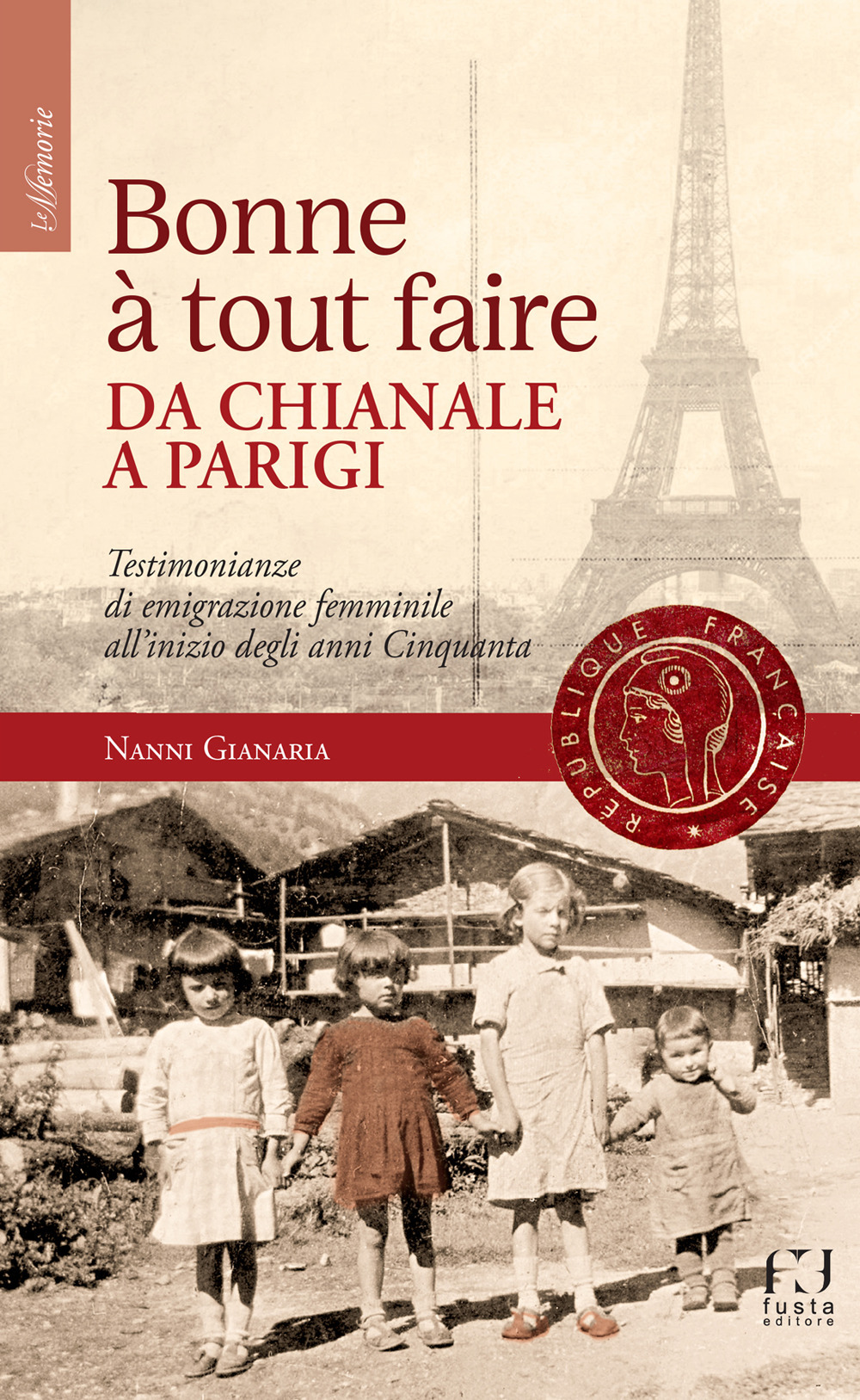 Bonne à tout faire. Da Chianale a Parigi. Testimonianze di emigrazione femminile all'inizio degli anni Cinquanta