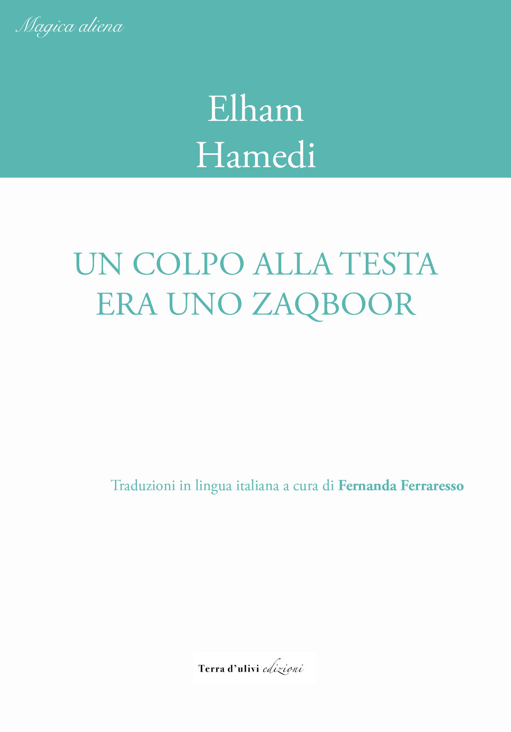 Un colpo alla testa era uno zaqboor. Ediz. italiana e inglese