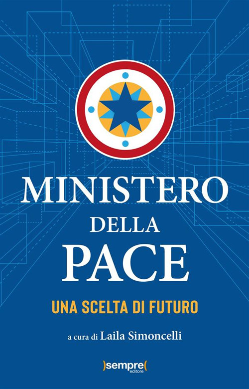 Ministero della pace. Una scelta di futuro