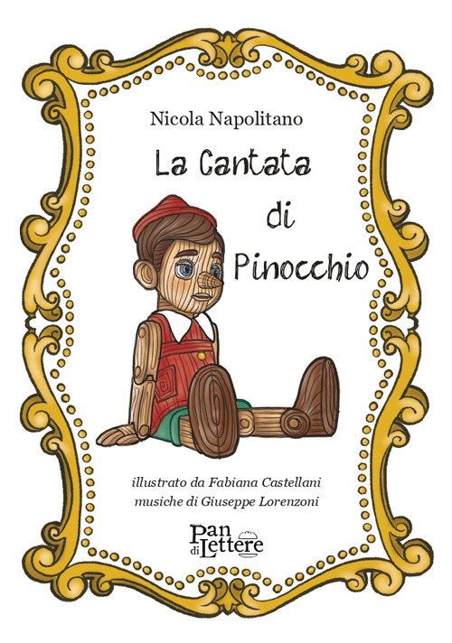 La cantata di Pinocchio. Ediz. illustrata