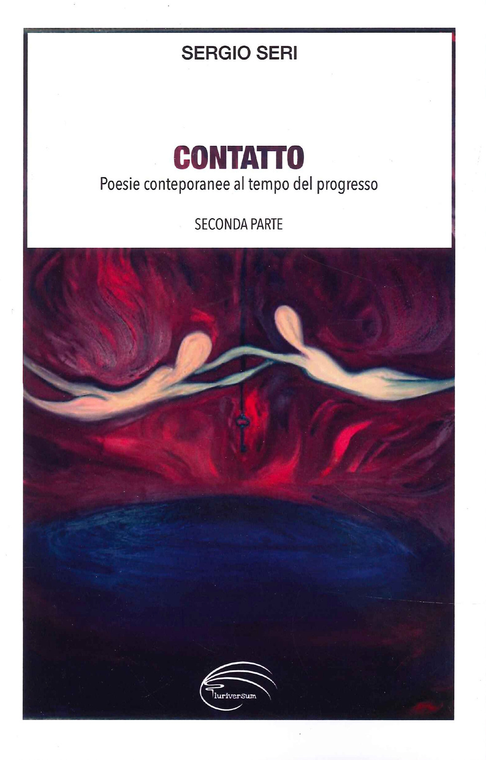 Contatto. Poesie contemporanee al tempo del progresso. Vol. 2