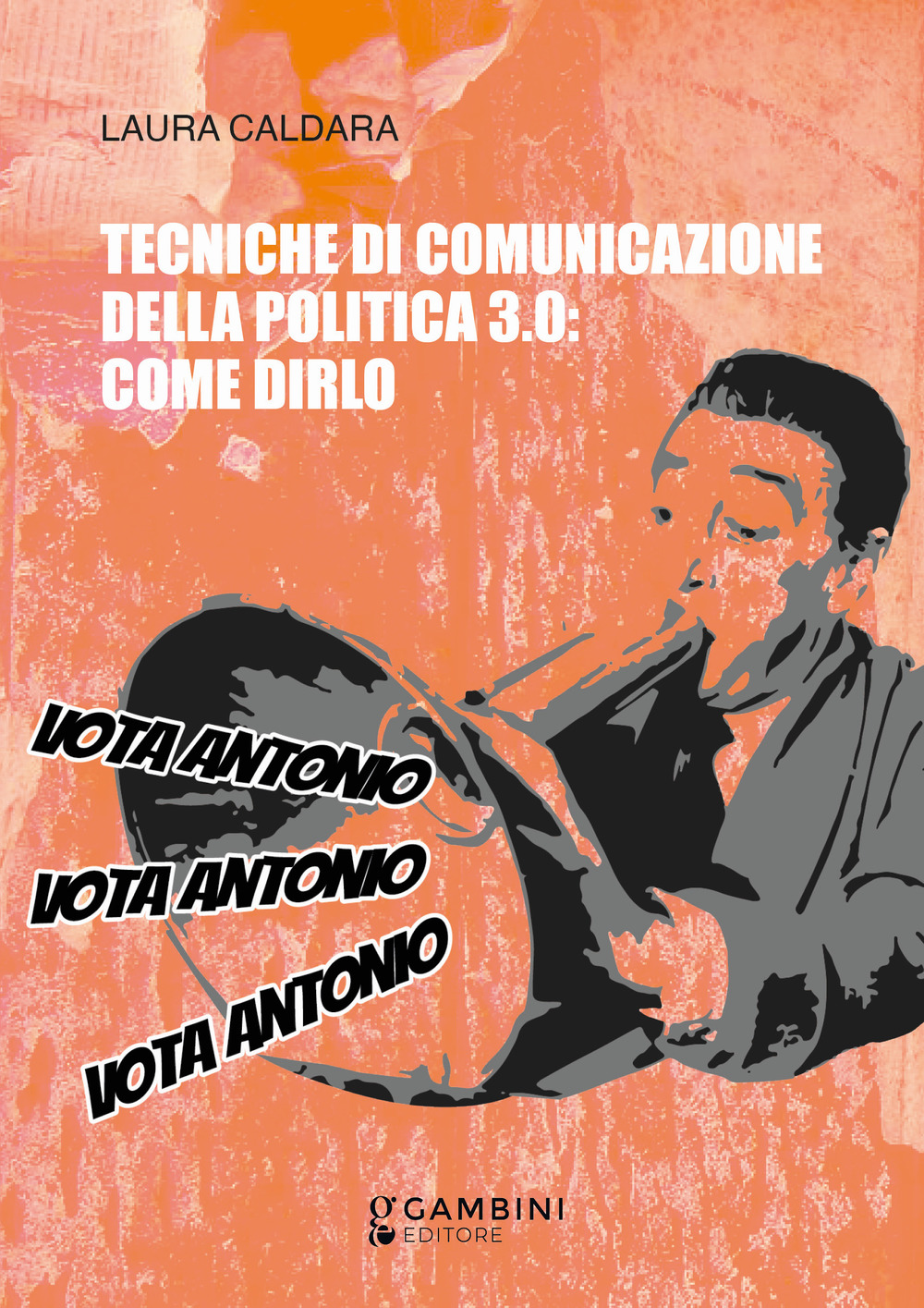 Tecniche di comunicazione della politica 3.0: come dirlo