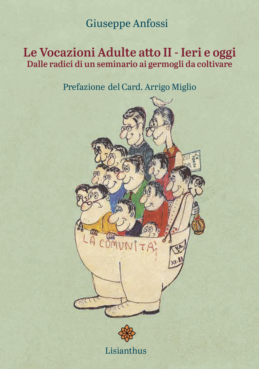 Le vocazioni adulte. Vol. 2: Ieri e oggi. Dalle radici di un seminario ai germogli da coltivare