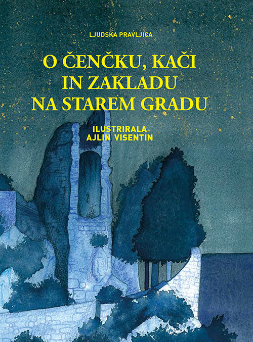 O Cencku, kaci in zakladu na starem gradu. Ljudska pravljica