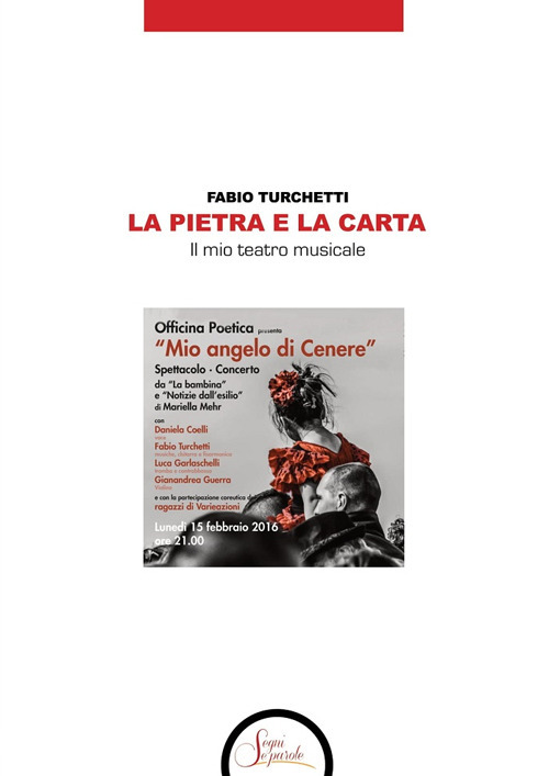 La pietra e la carta. Il mio teatro musicale