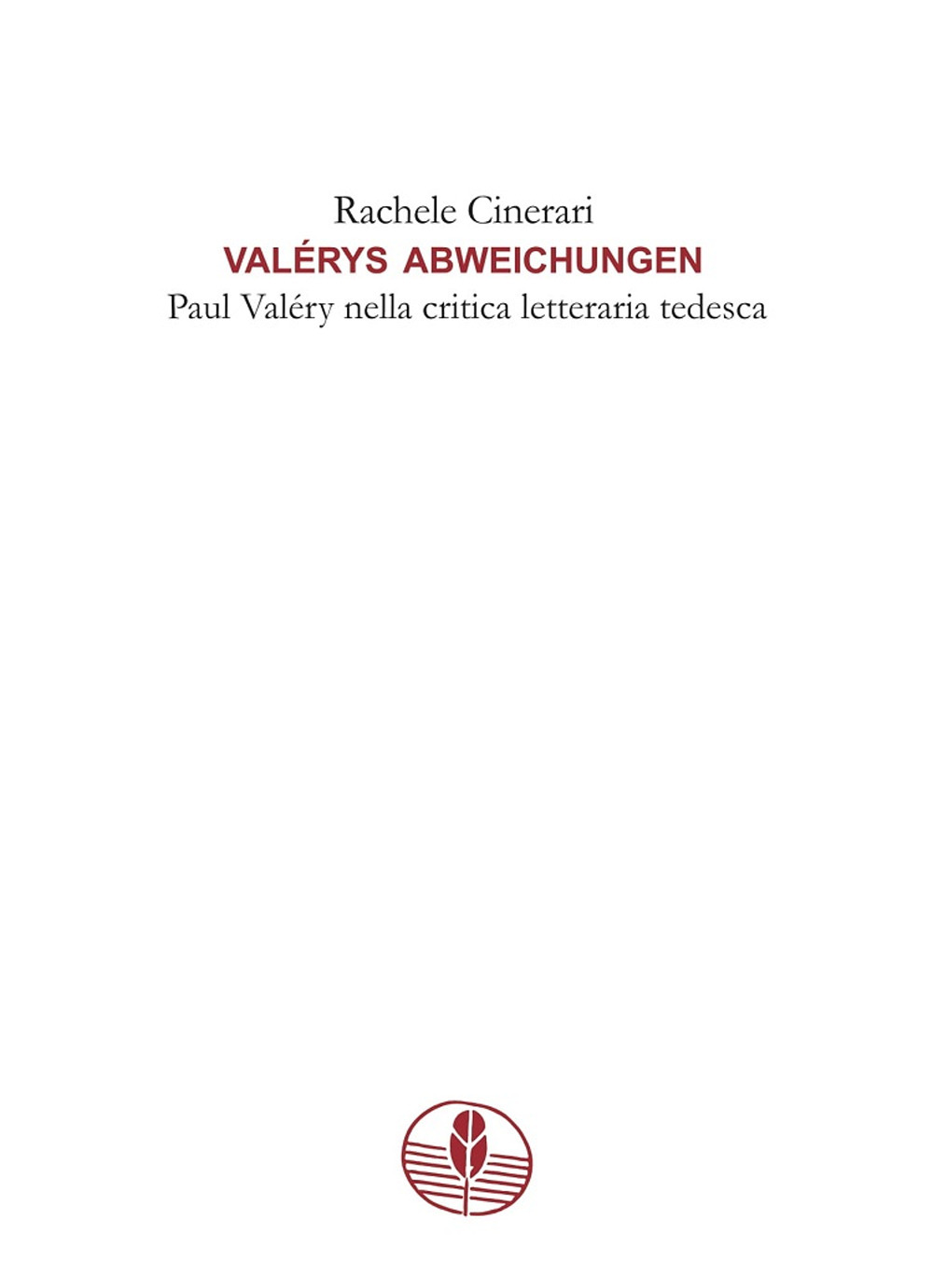 Valérys Abweichungen. Paul Valéry nella critica letteraria tedesca