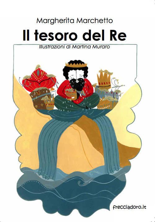 Il tesoro del re. Ediz. illustrata