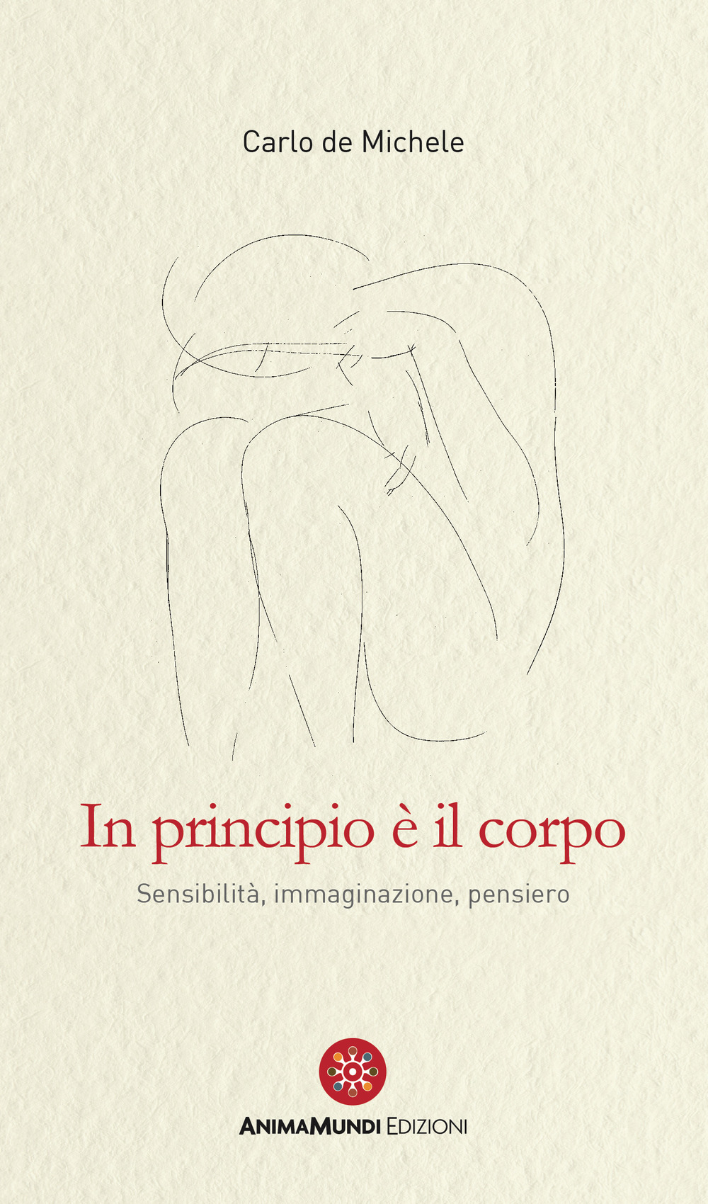 In principio è il corpo. Sensibilità, immaginazione, pensiero