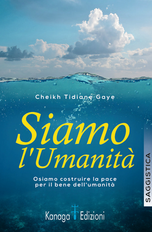 Siamo l'umanità. Osiamo coltivare la pace per il bene dell'umanità