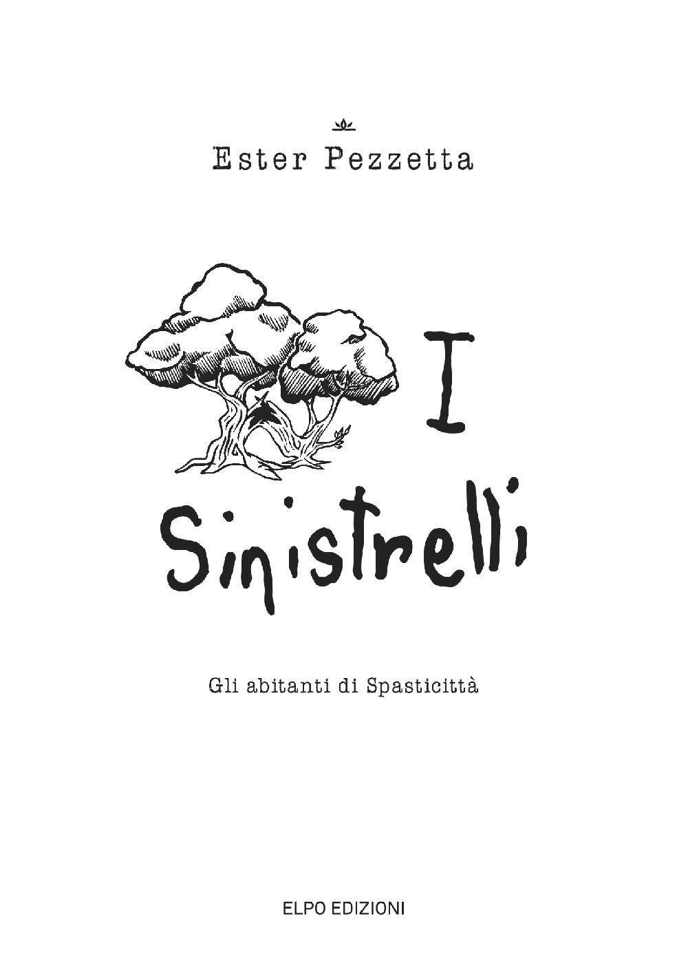 I sinistrelli. Gli abitanti di Spasticittà