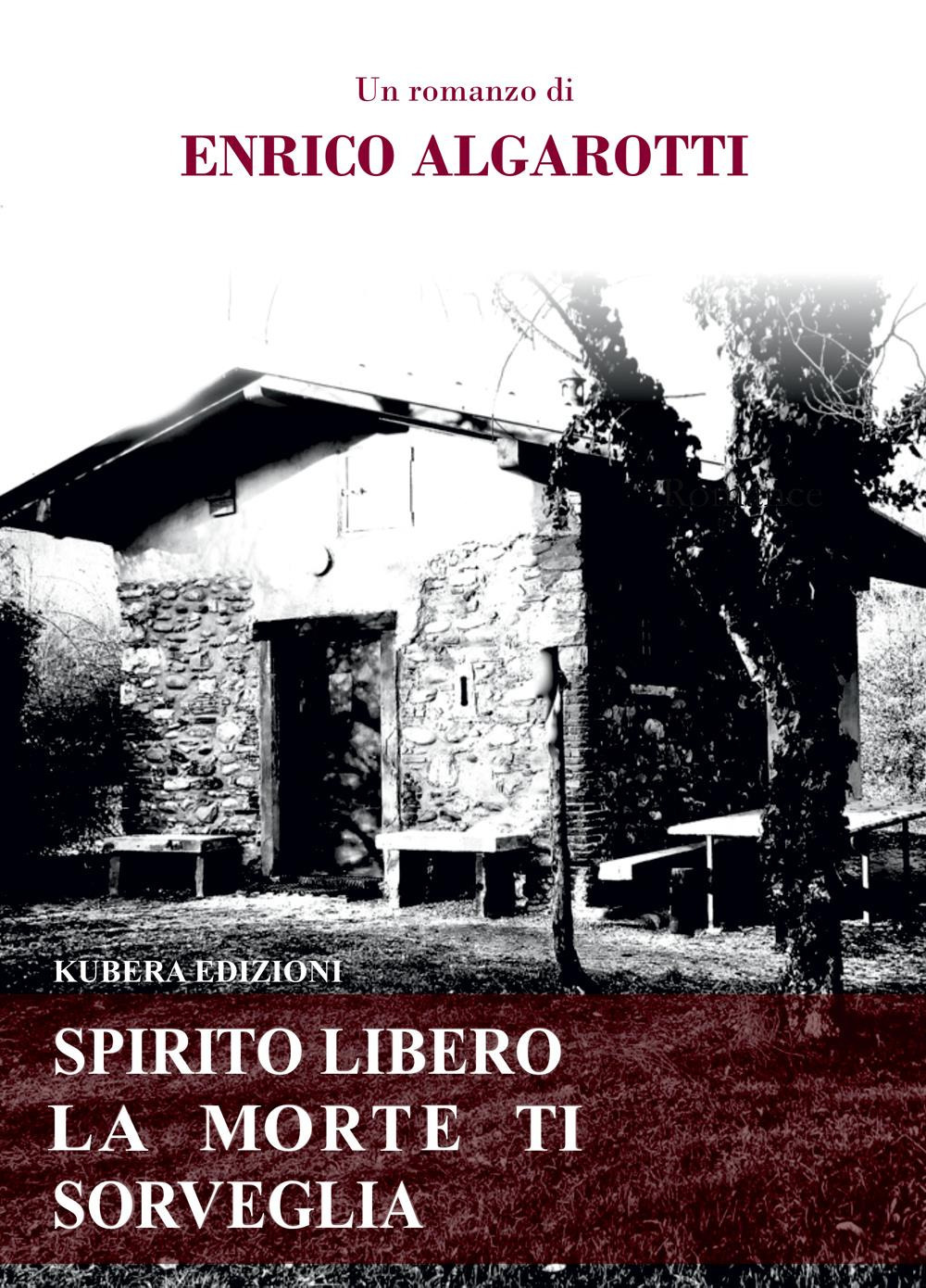 Spirito libero la morte ti sorveglia