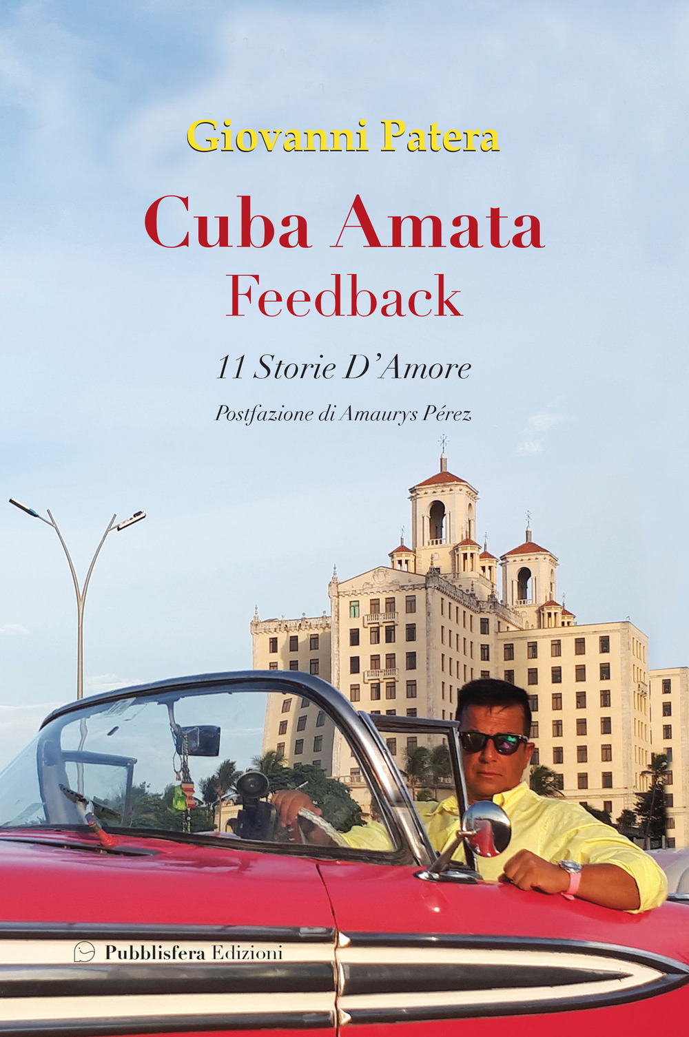 Cuba amata. Feedback 11 storie d'amore