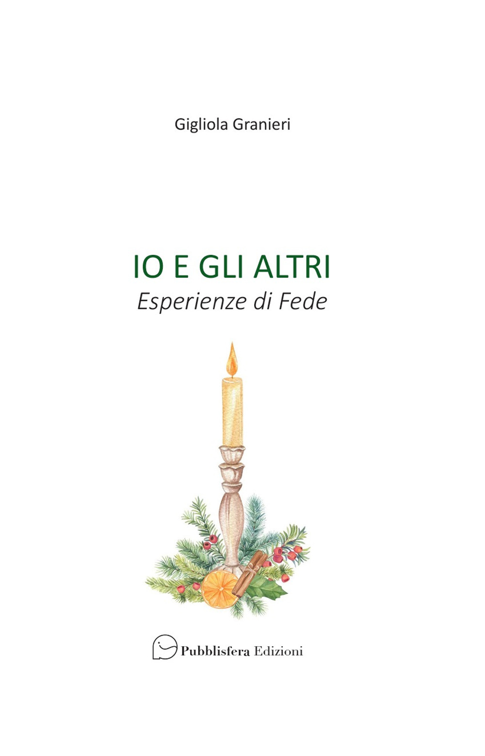 Io e gli altri. Esperienze di fede