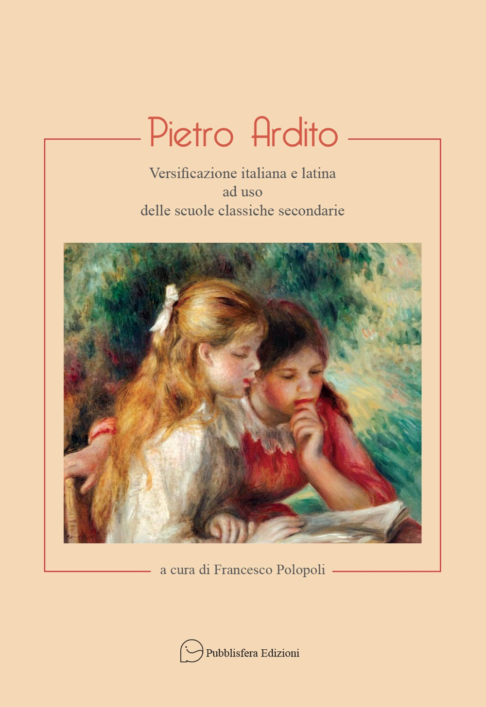 Pietro Ardito. Versificazione italiana e latina ad uso delle scuole classiche secondarie