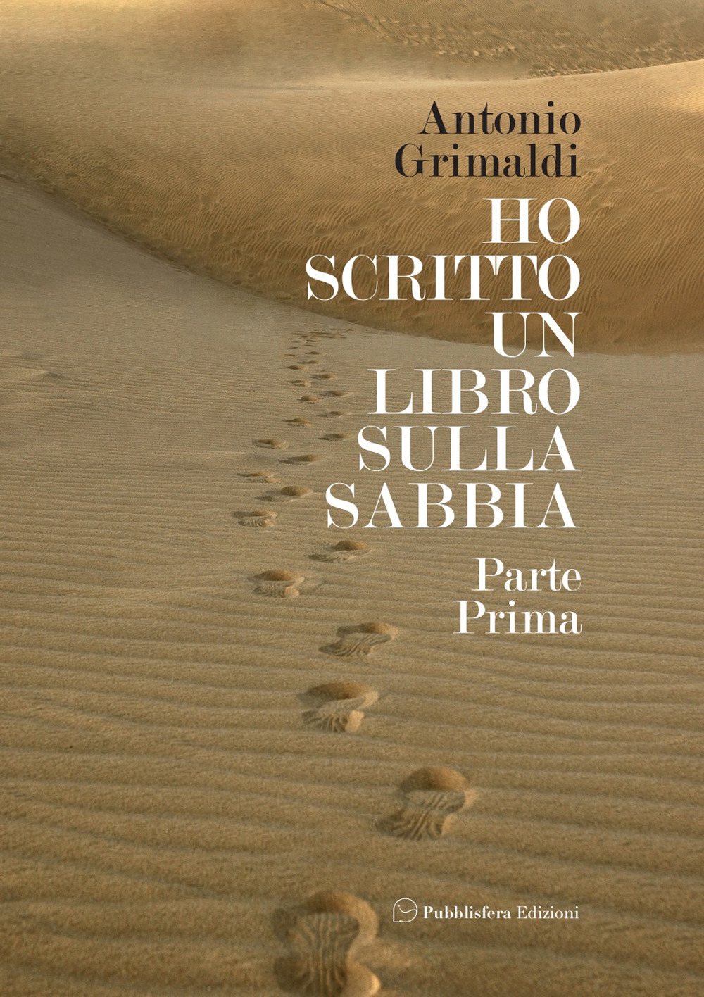 Ho scritto un libro sulla sabbia. Vol. 1