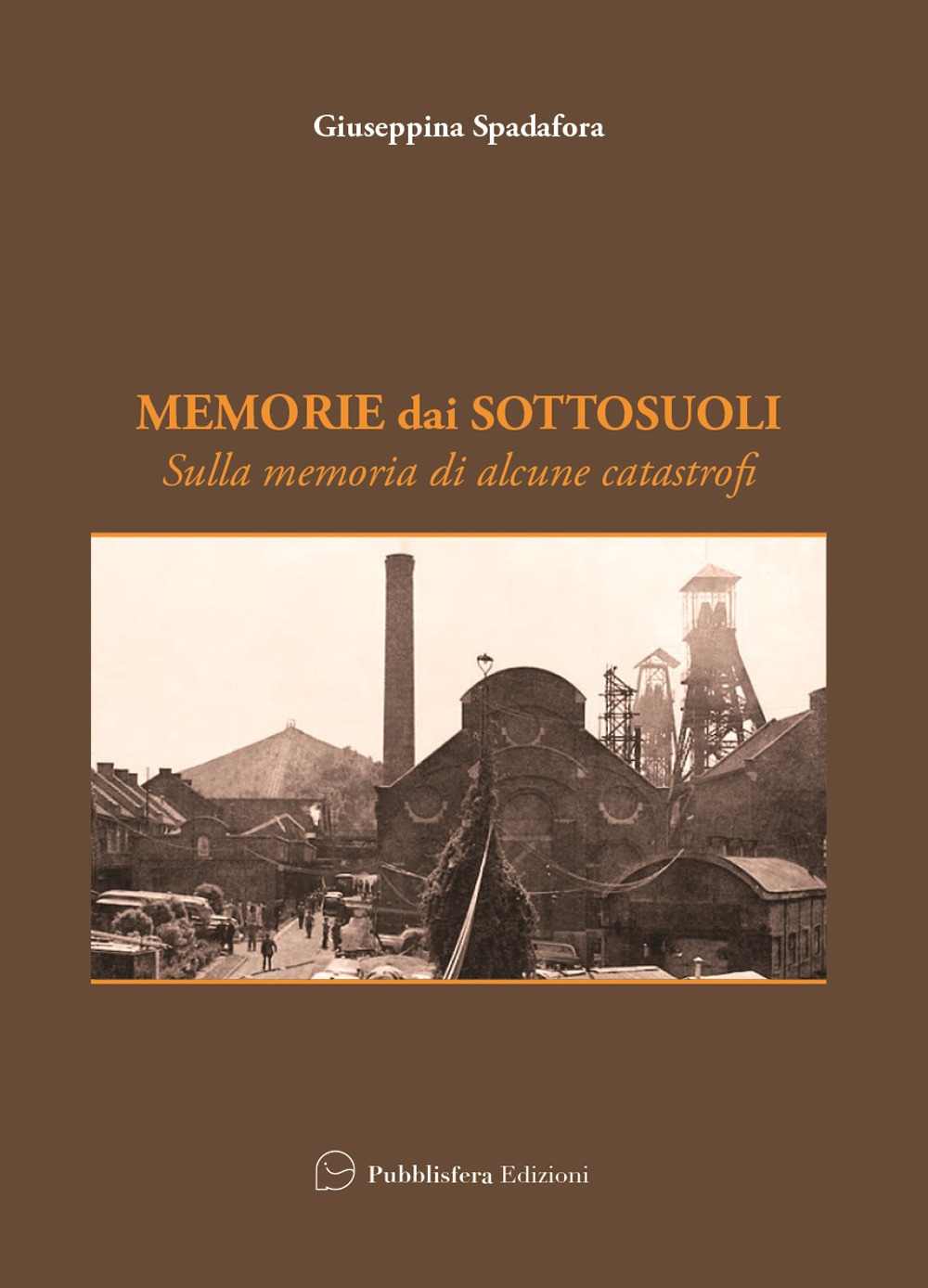 Memorie dai sottosuoli. Sulla memoria di alcune catastrofi