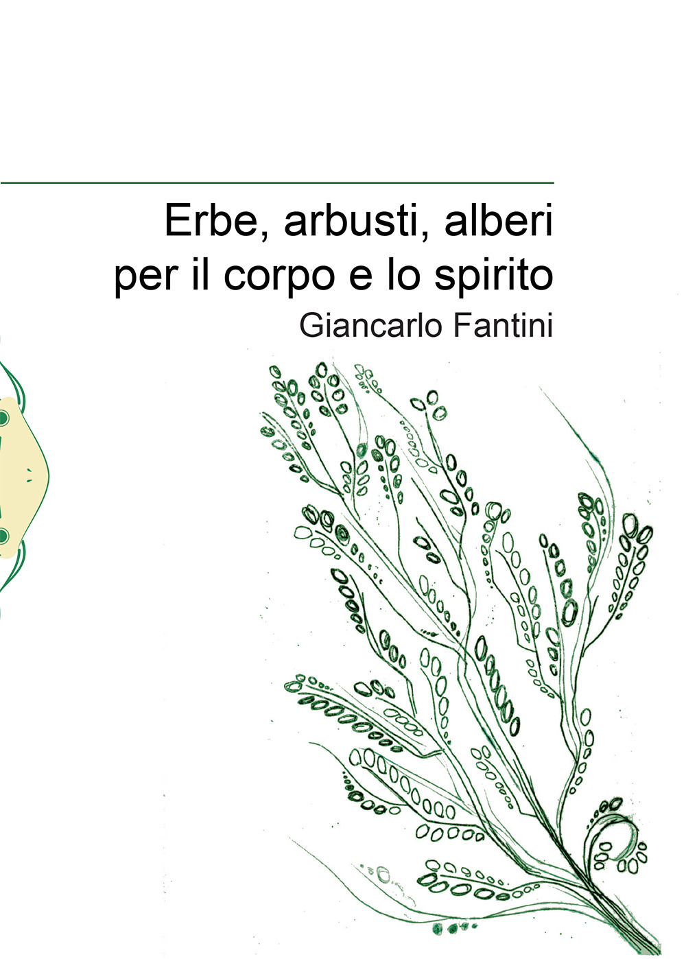 Erbe, arbusti, alberi per il corpo e lo spirito