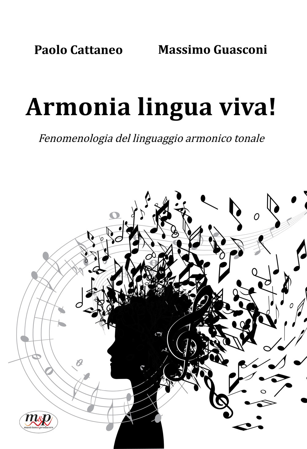 Armonia lingua viva! Fenomenologia del linguaggio armonico tonale