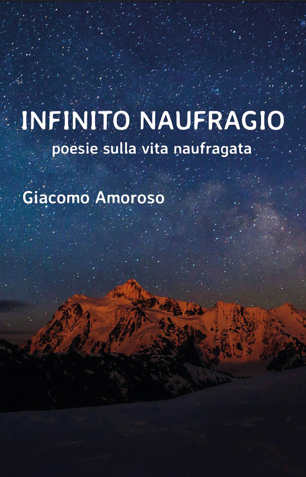 Infinito naufragio. Poesie sulla vita naufragata