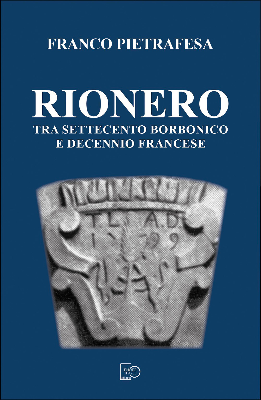 Rionero tra Settecento borbonico e decennio francese