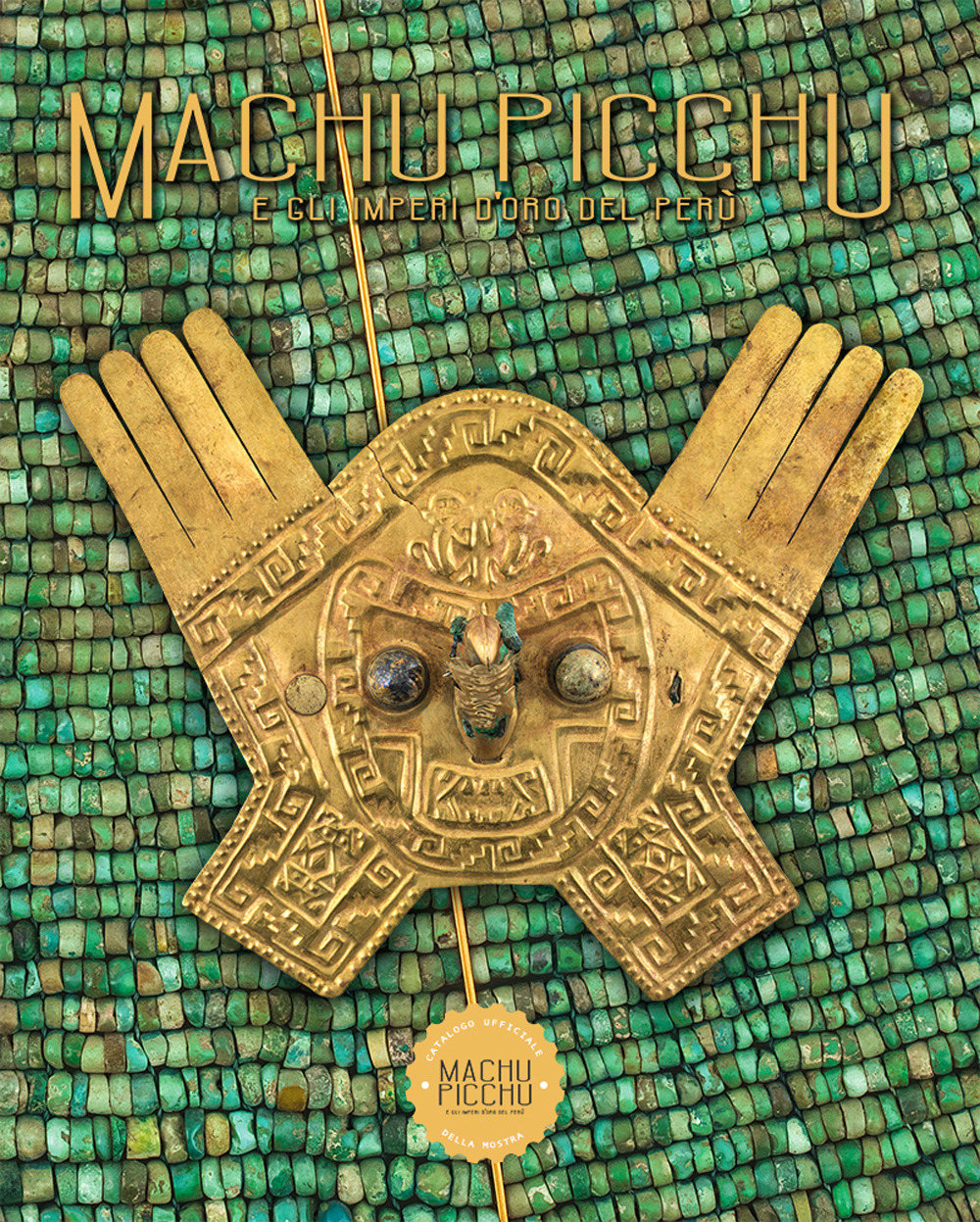 Machu Picchu. E gli imperi d'oro del Perú. Ediz. illustrata