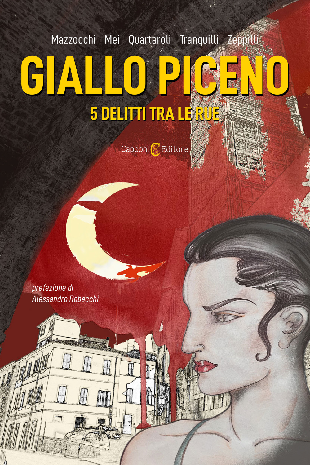 Giallo piceno. 5 delitti tra le rue