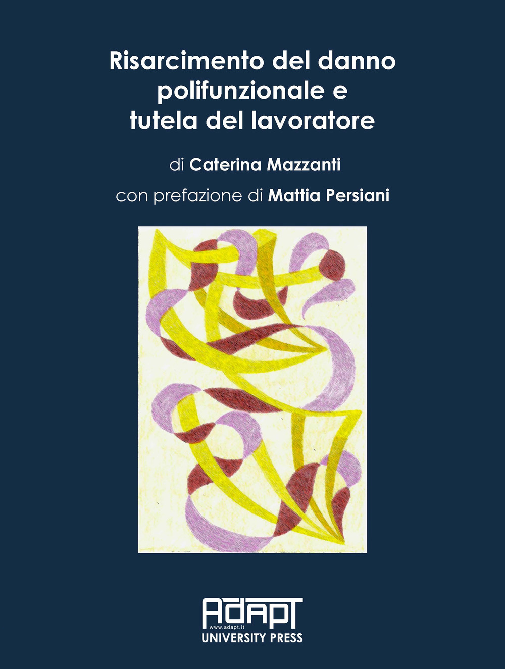 Risarcimento del danno polifunzionale e tutela del lavoratore