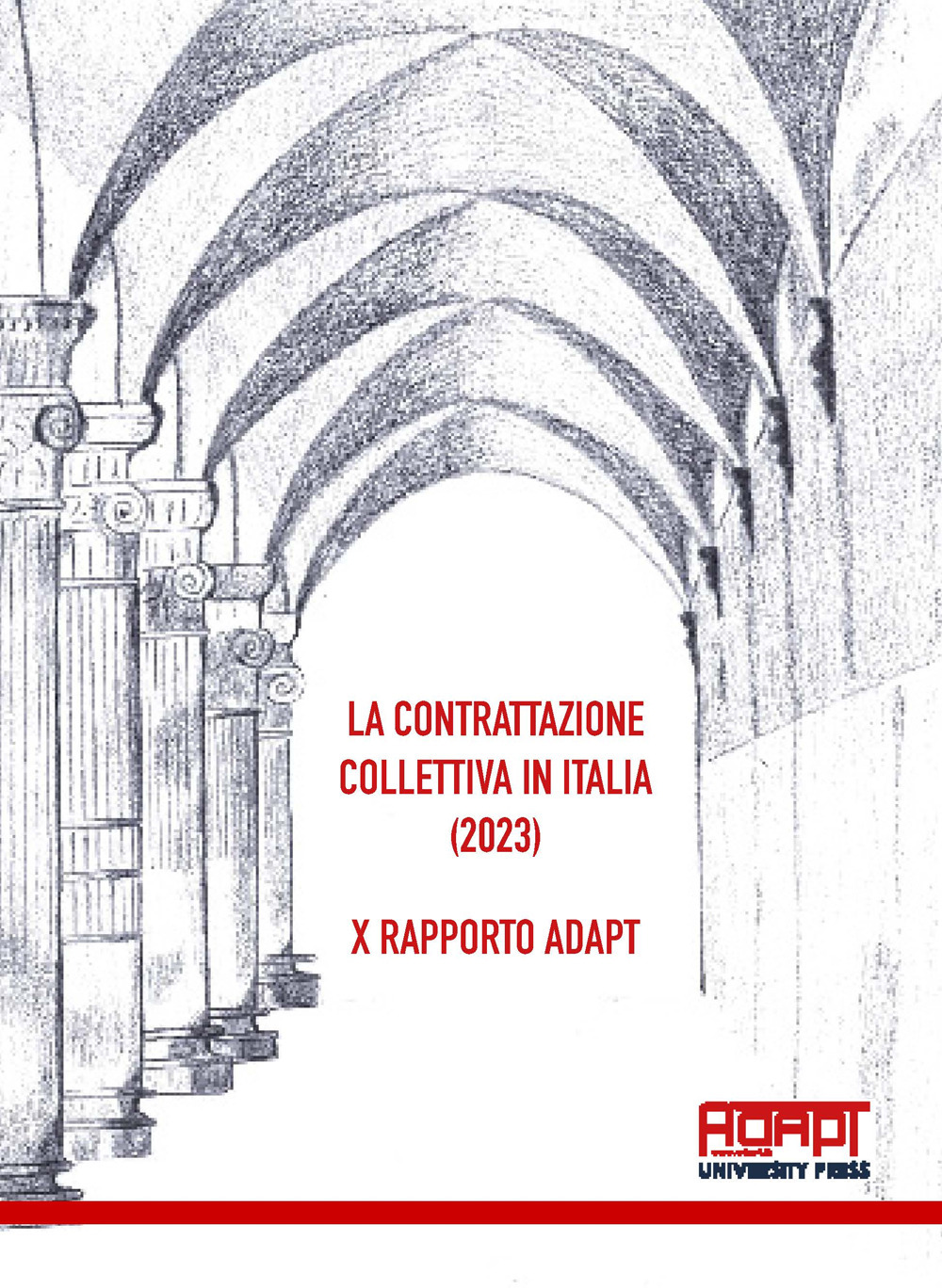 La contrattazione collettiva in Italia (2023). 10° Rapporto ADAPT