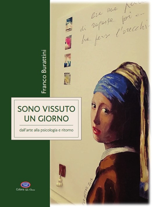 Sono vissuto un giorno. Dall'arte alla psicologia e ritorno