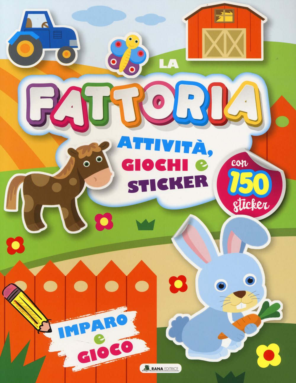 Fattoria. Attività, giochi e sticker. 150 sticker. Ediz. a colori