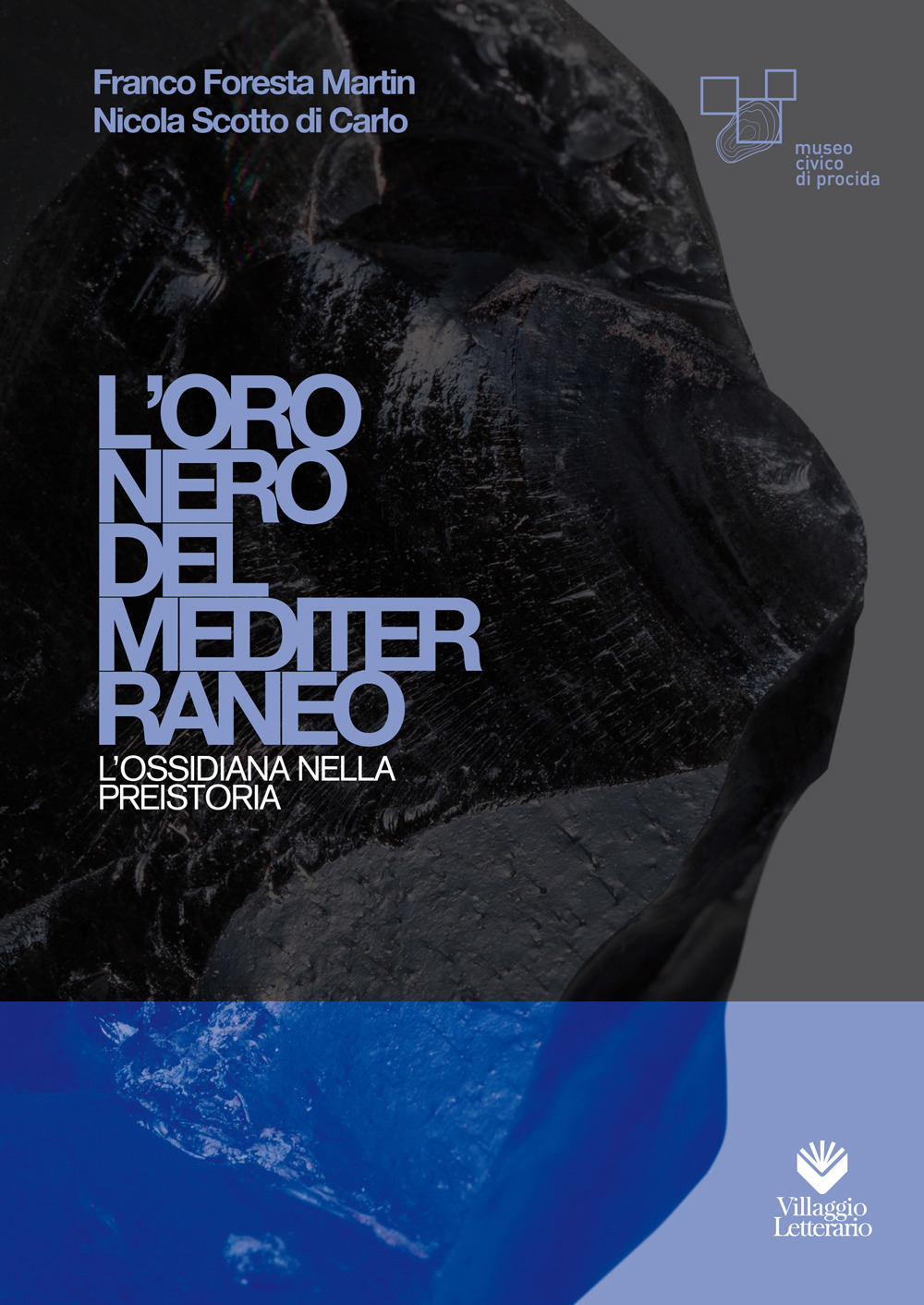 L'oro nero del Mediterraneo. L'ossidiana nella preistoria