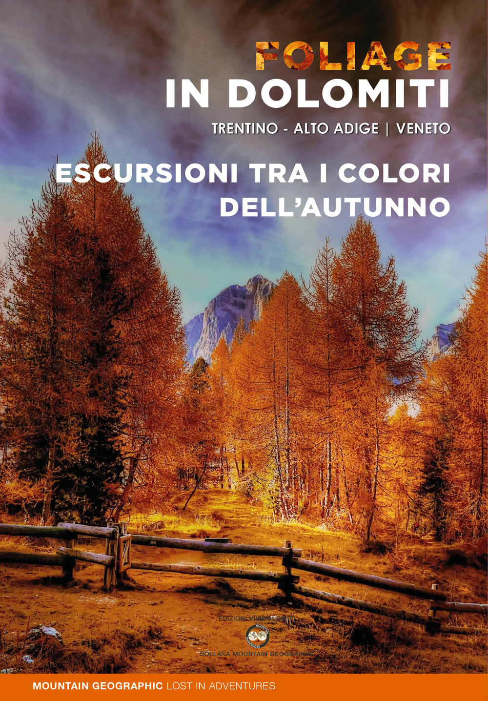 Foliage in Dolomiti. Escursioni tra i colori dell'autunno