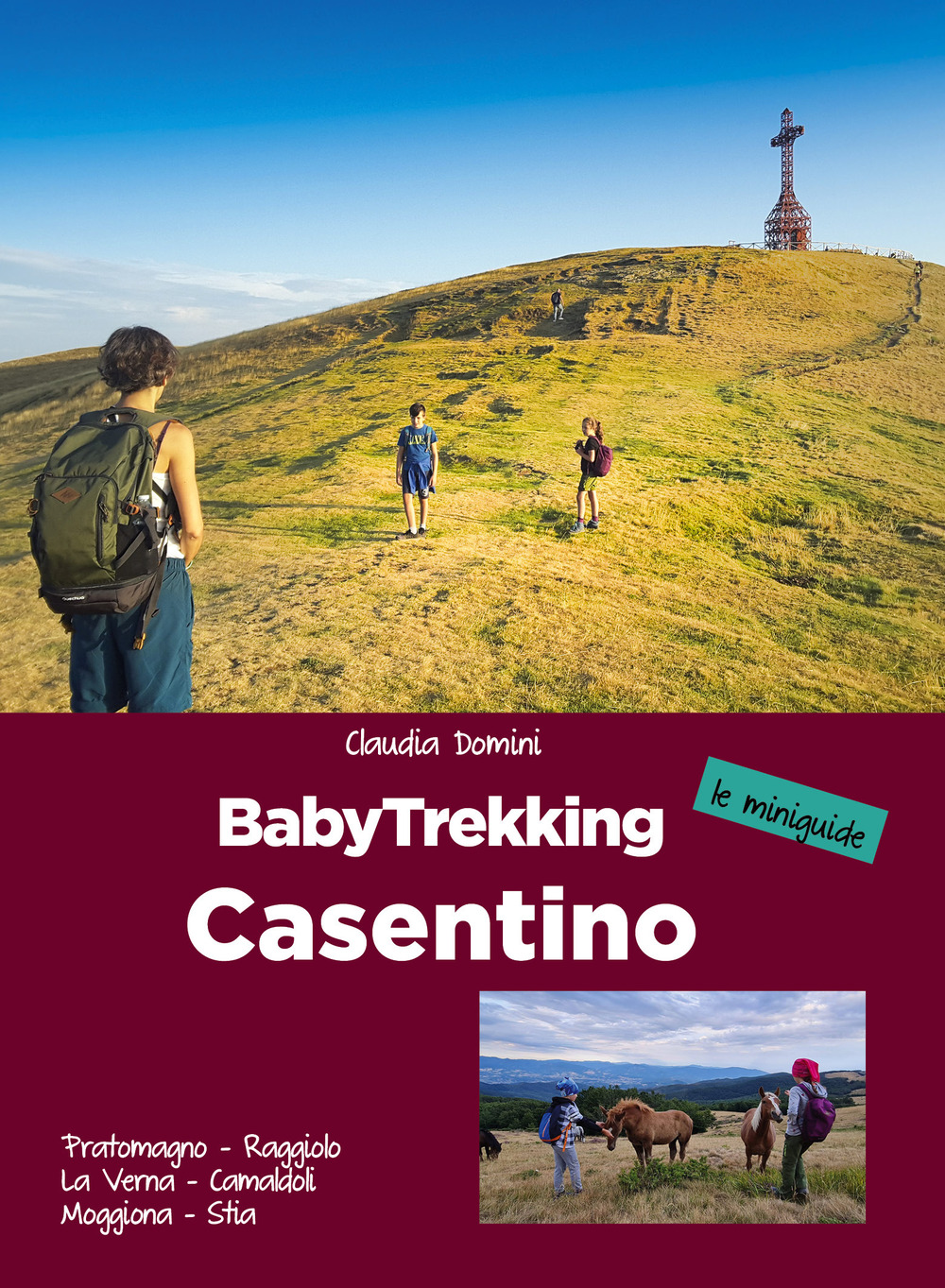 Babytrekking Casentino. Pratomagno, Raggiolo, La Verna, Camaldoli, Moggiona, Stia