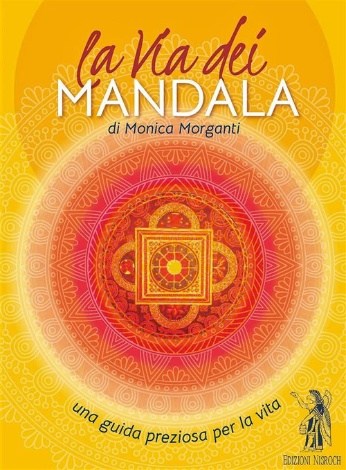 La via dei mandala. Una guida preziosa per la vita. Con 35 carte madala