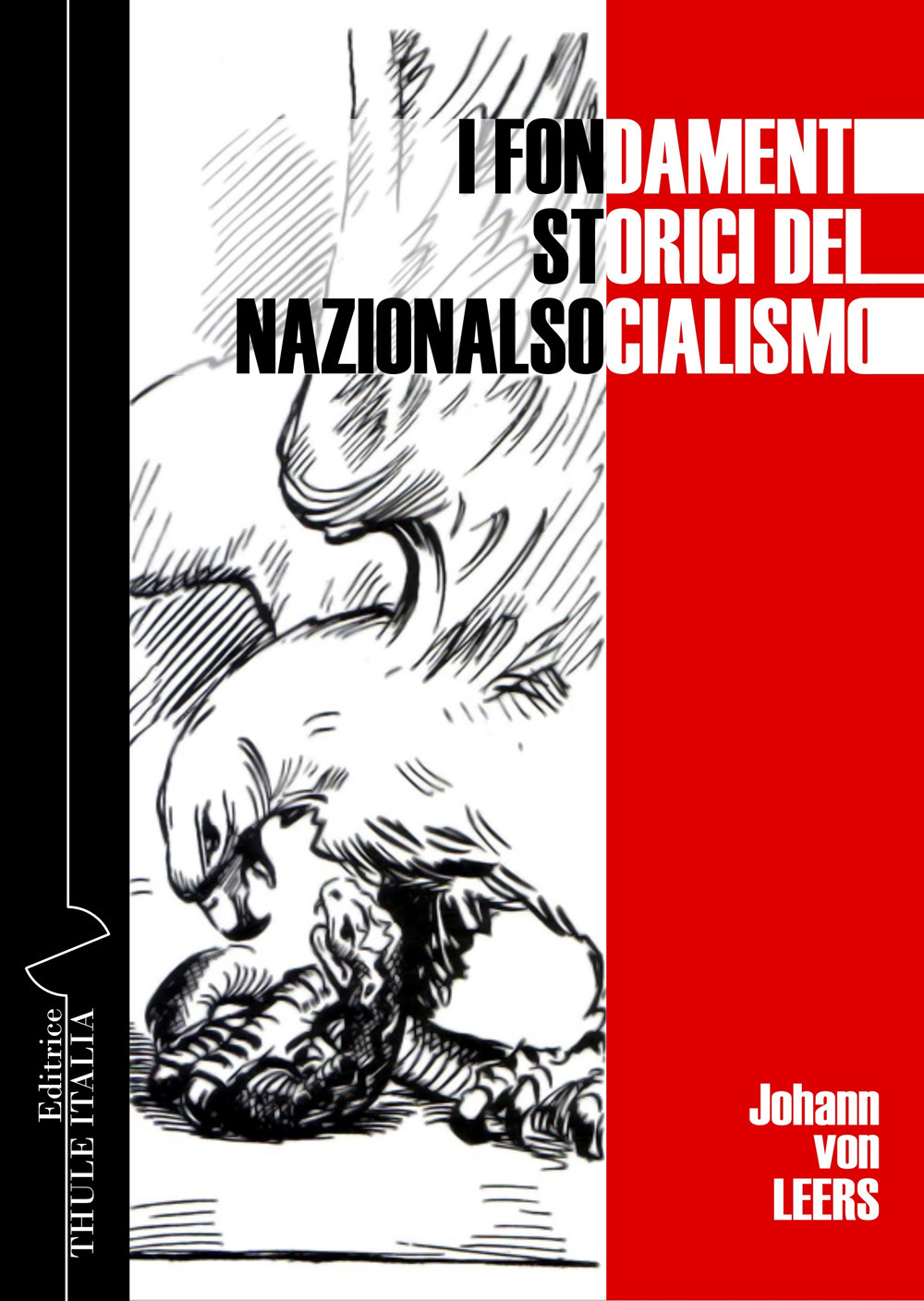 I fondamenti storici del nazionalsocialismo. Ediz. integrale