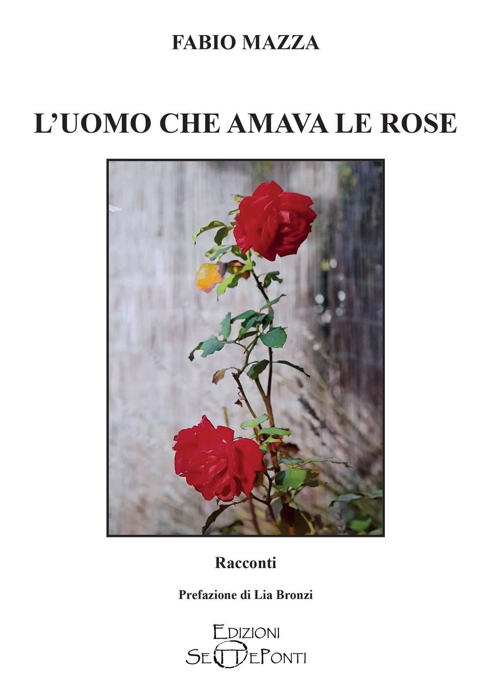 L'uomo che amava le rose