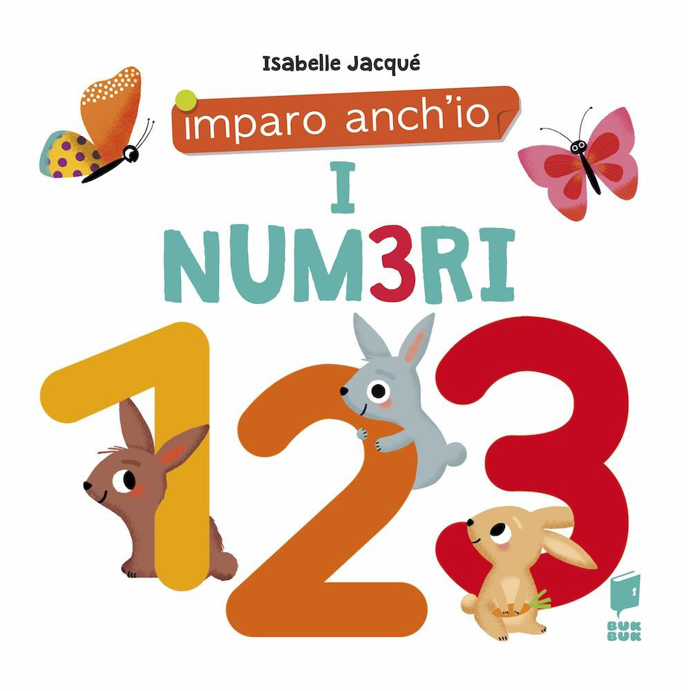 I numeri. Ediz. a colori