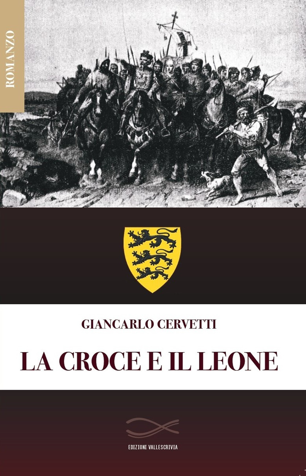 La croce e il leone. Nuova ediz.