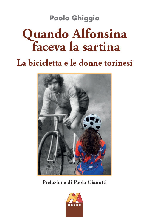 Quando Alfonsina faceva la sartina. La bicicletta e le donne torinesi