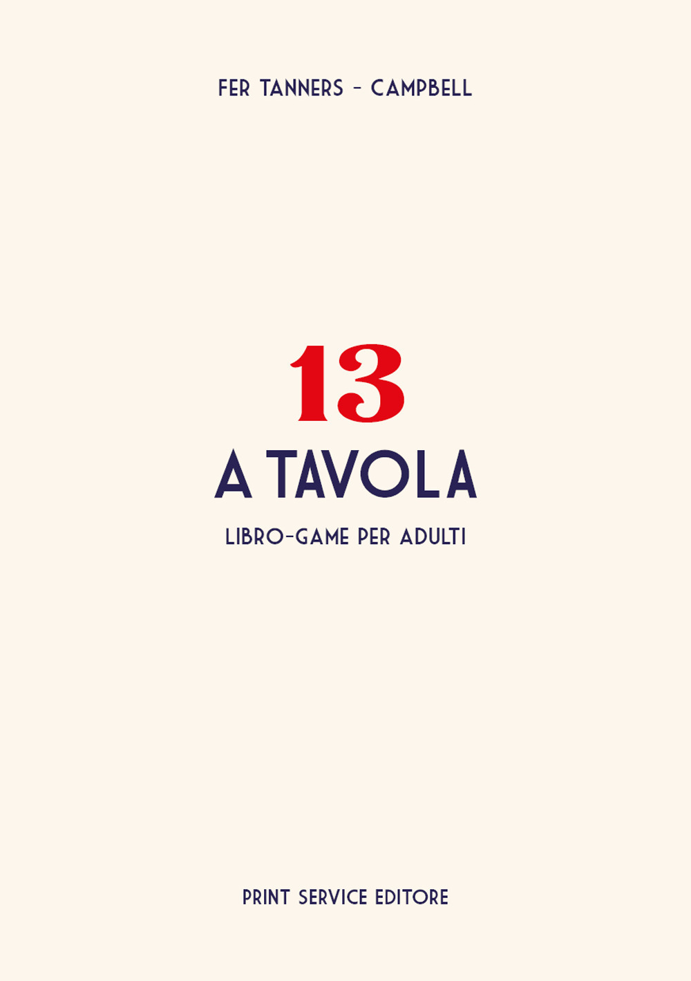 13 a tavola. Libro-game per adulti