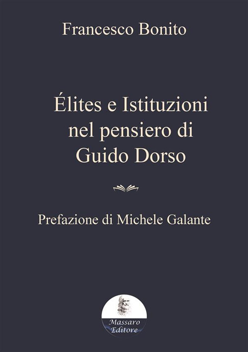 Élites e istituzioni nel pensiero di Guido Dorso