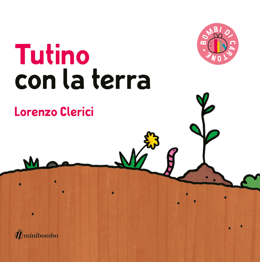 Tutino con la terra. Ediz. illustrata