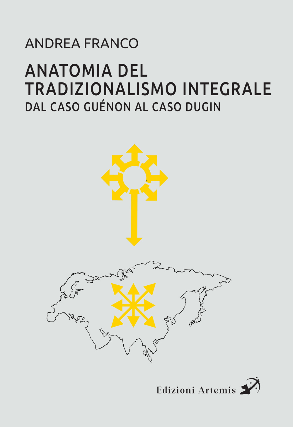 Anatomia del tradizionalismo integrale. Dal caso Guénon al caso Dugin